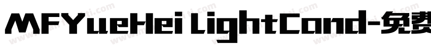 MFYueHei LightCond字体转换